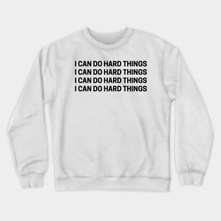 I Can Do Hard Things Repeated Text Crewneck Sweatshirt